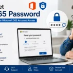 How to Reset Office 365 Password: Complete Guide to Recover Microsoft 365 Account Access