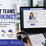 Microsoft Teams Not Working? Complete Guide to Fix Login Errors, Meeting Problems, Chat Issues, Audio Failures & Microsoft 365 Collaboration Errors