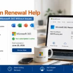 Office 365 Subscription Renewal Help: Complete Guide to Renew Microsoft 365 Without Issues
