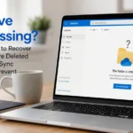 OneDrive Files Missing? Complete Guide to Recover Lost Files, Restore Deleted Documents, Fix Sync Issues & Recover Missing Folders