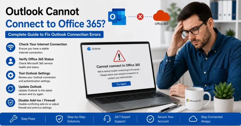Outlook Cannot Connect to Office 365: Complete Guide to Fix Outlook Connection Errors
