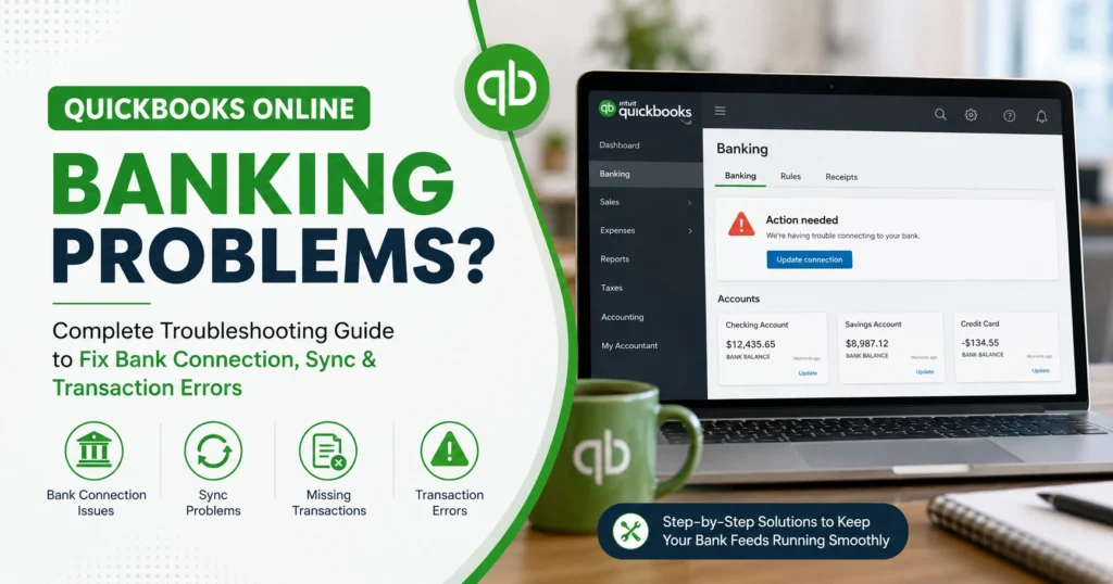 QuickBooks Online Banking Problems: Fix Sync & Connection Errors
