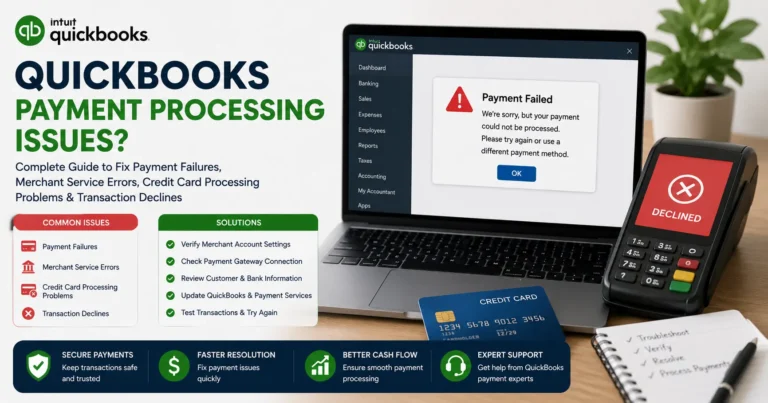 QuickBooks Payment Processing Issues: Fix Payment Failures, Merchant Service Errors & Credit Card Declines