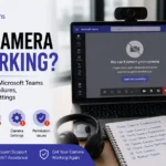 Teams Camera Not Working? Complete Guide to Fix Microsoft Teams Camera Issues, Video Failures & Webcam Problems