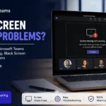 Teams Screen Sharing Problems? Complete Guide to Fix Microsoft Teams Screen Share Not Working, Black Screen Issues & Presentation Errors
